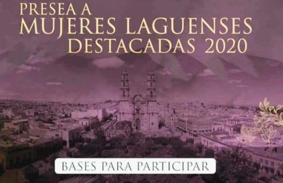 Abren convocatoria para entrega d preseas «Mujeres destacadas laguenses 2020»