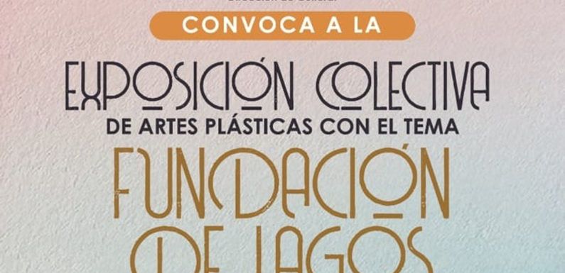 Invitan a artistas laguenses a exposición colectiva «Fundación de Lagos»