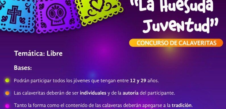 Lanzan convocatoria para concurso de calaveritas «La Huesuda Juventud»