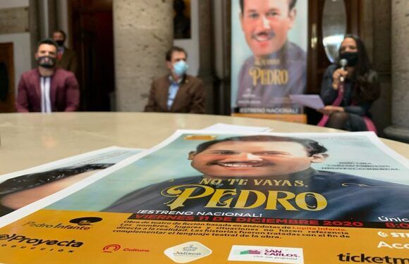 Invitan a ver en plataformas virtuales el estreno nacional de la obra    No te vayas, Pedro