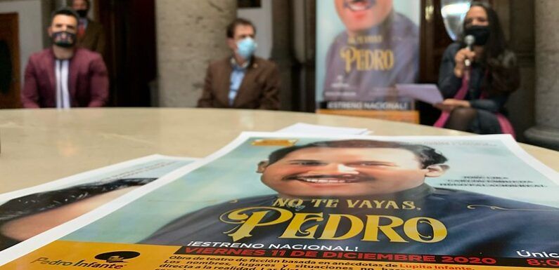 Invitan a ver en plataformas virtuales el estreno nacional de la obra    No te vayas, Pedro