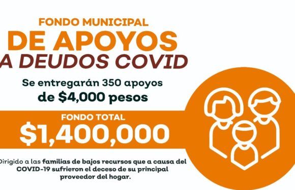 Anuncia Gobierno Municipal apoyo económico para familiares de fallecidos por Covid