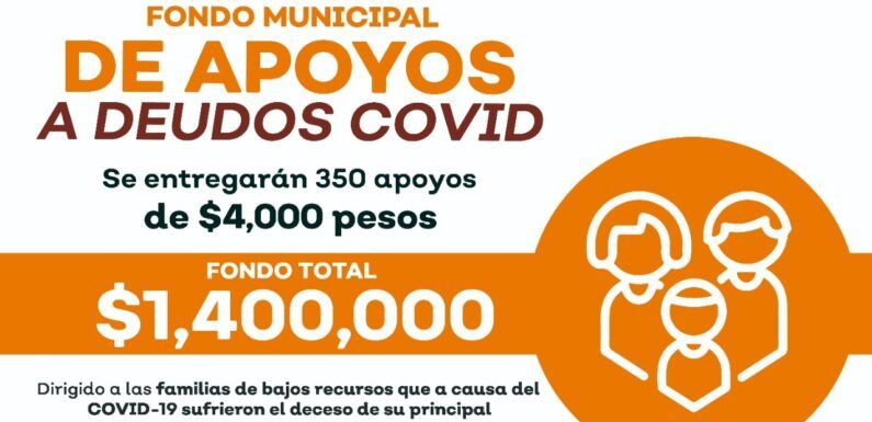 Anuncia Gobierno Municipal apoyo económico para familiares de fallecidos por Covid
