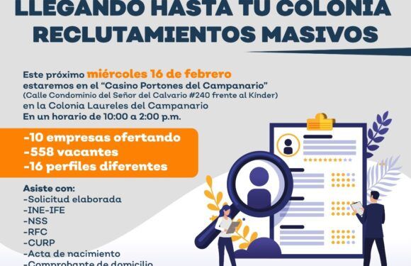 Llevará Desarrollo Económico reclutamiento laboral a las colonias de la ciudad