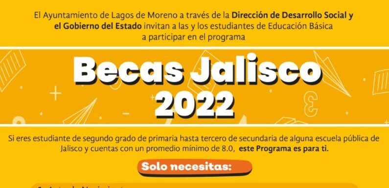 Lanzan convocatoria para Becas Jalisco 2022 para impulsar a estudiantes de educación básica