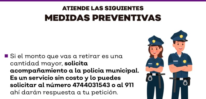 Ofrecen Policía Municipal servicio de acompañamiento para garantizar seguridad al acudir a bancos