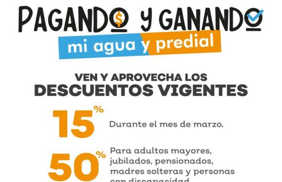 Amplían vigencia en descuentos en pagos de agua y predial durante marzo