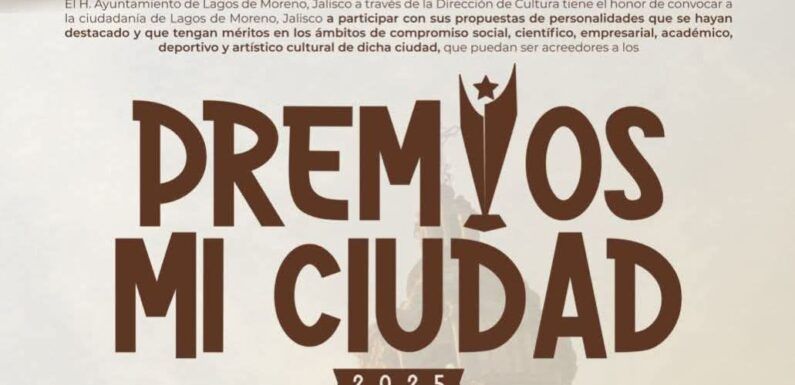 Gobierno de Lagos de Moreno da a conocer a las y los acreedores al galardón Premios Mi Ciudad