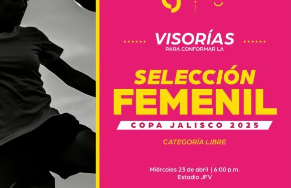 Participa en las visorías para conformar la Selección Femenil de la Copa Jalisco 2025